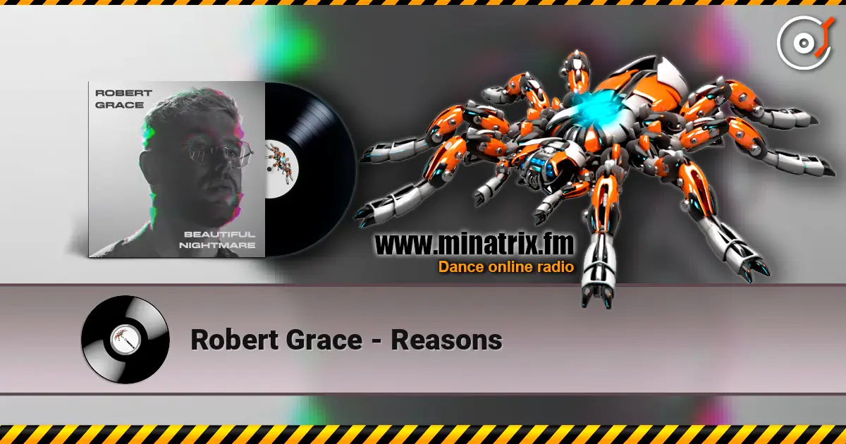 Robert Grace - Reasons listen online in high quality | Minatrix.FM