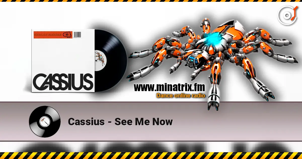 Cassius - See Me Now listen online in high quality | Minatrix.FM