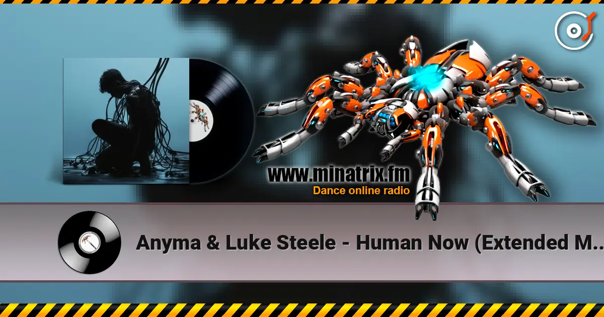 Anyma & Luke Steele - Human Now (Extended Mix) слухати онлайн у високій якості | Minatrix.FM