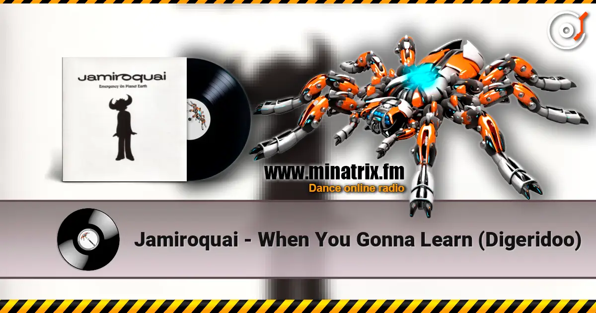 Jamiroquai - When You Gonna Learn (Digeridoo) listen online in high quality | Minatrix.FM
