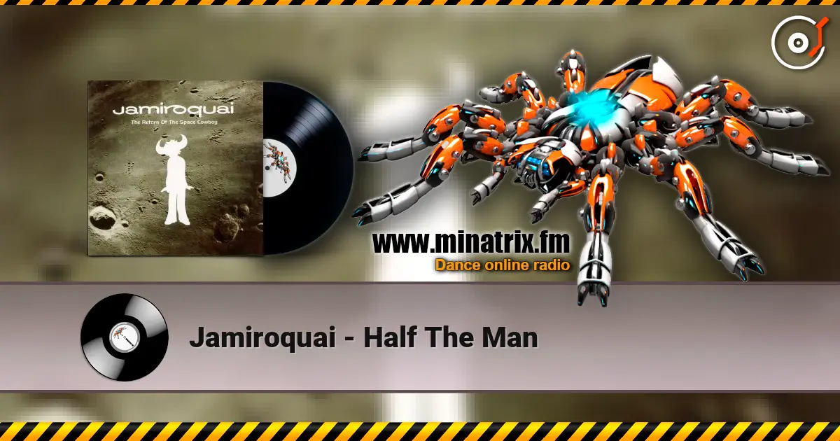 Jamiroquai - Half The Man listen online in high quality | Minatrix.FM
