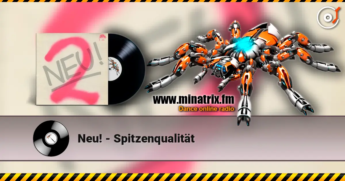 Neu! - Spitzenqualität слухати онлайн у високій якості | Minatrix.FM