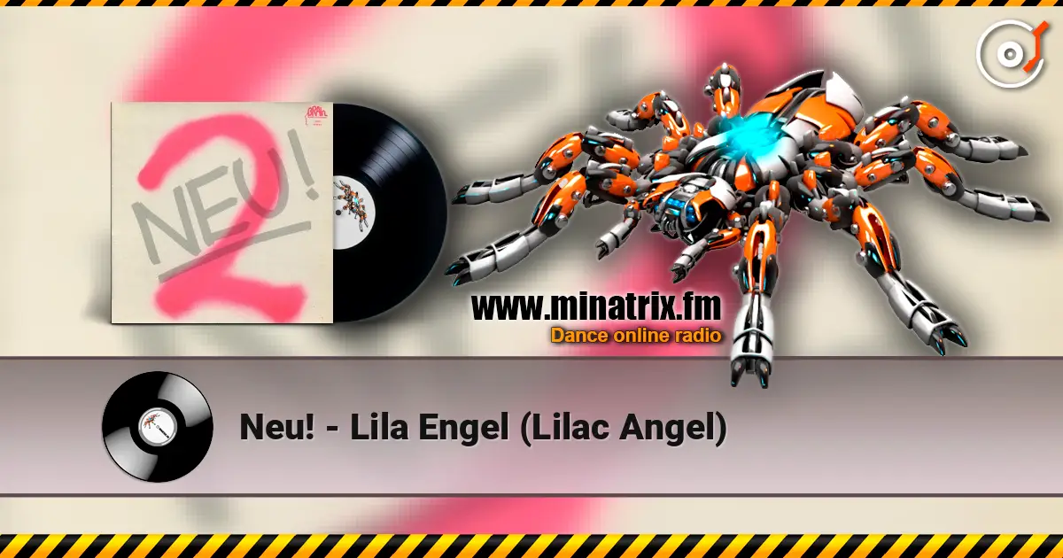 Neu! - Lila Engel (Lilac Angel) слухати онлайн у високій якості | Minatrix.FM
