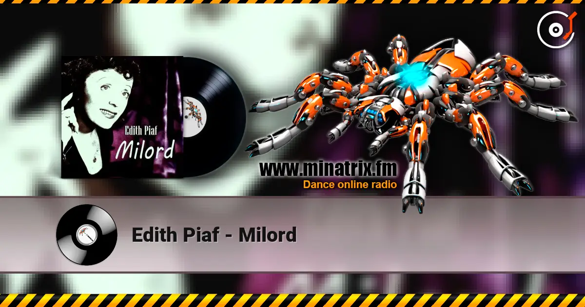 Edith Piaf - Milord listen online in high quality | Minatrix.FM