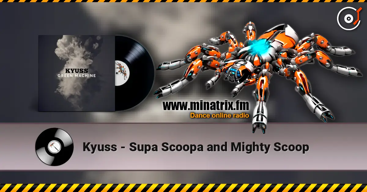 Kyuss - Supa Scoopa and Mighty Scoop слухати онлайн у високій якості | Minatrix.FM