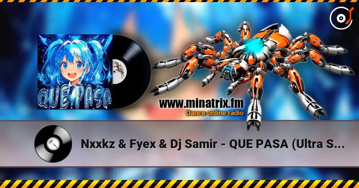 Nxxkz & Fyex & Dj Samir - QUE PASA (Ultra Slowed) слухати онлайн у високій якості | Minatrix.FM