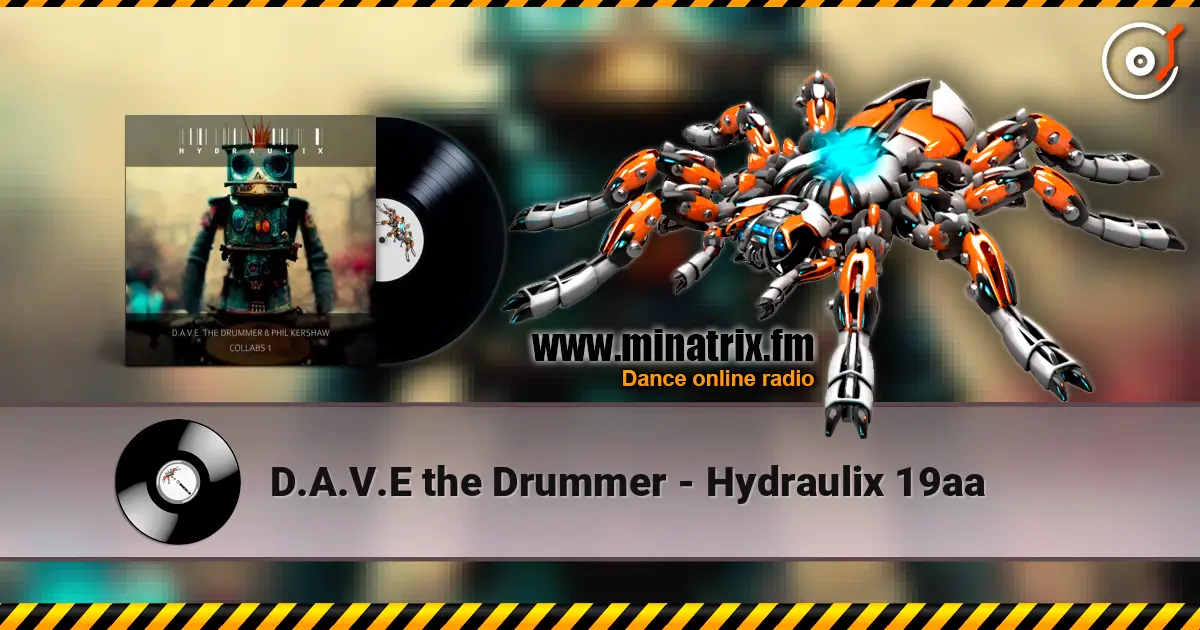 D.A.V.E the Drummer - Hydraulix 19aa слухати онлайн у високій якості | Minatrix.FM