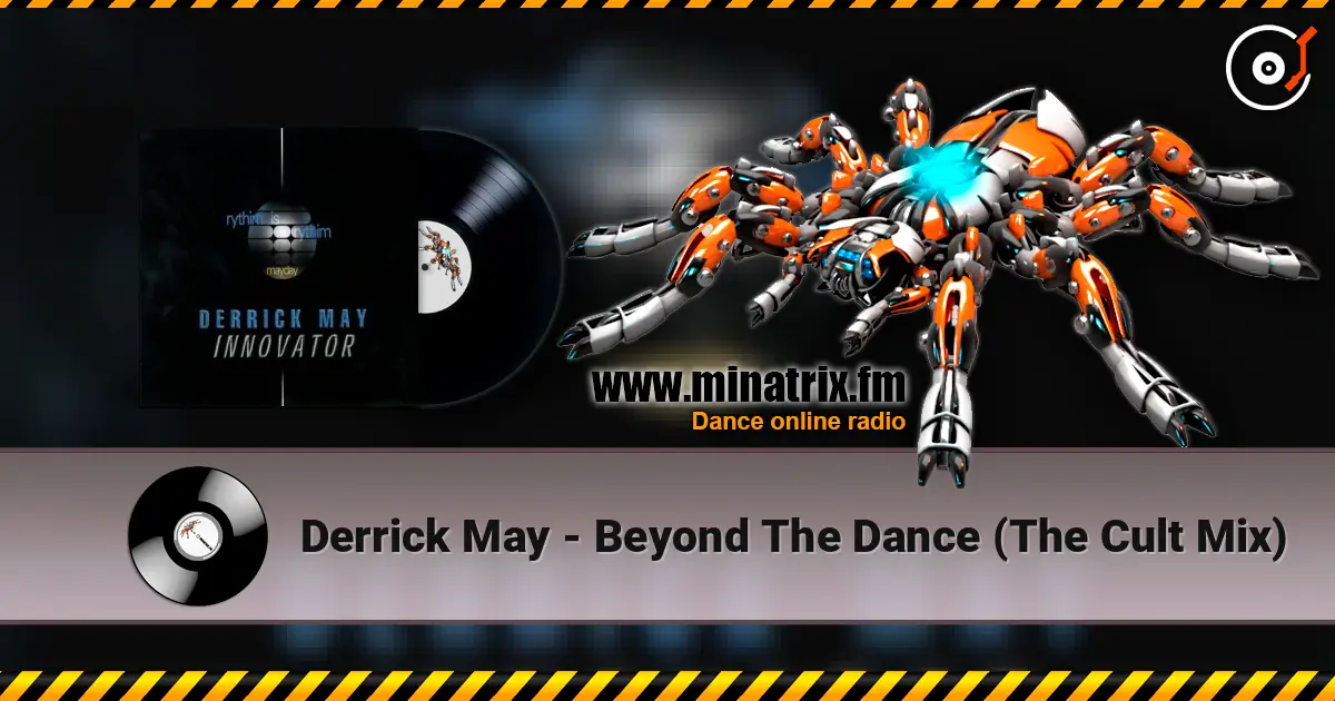 Derrick May - Beyond The Dance (The Cult Mix) listen online in high quality | Minatrix.FM