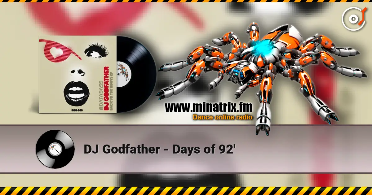 DJ Godfather - Days of 92' listen online in high quality | Minatrix.FM