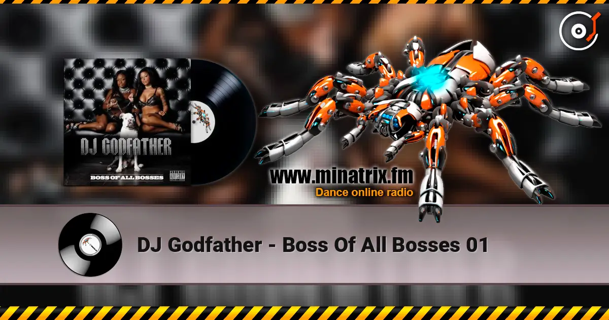 DJ Godfather - Boss Of All Bosses 01 listen online in high quality | Minatrix.FM