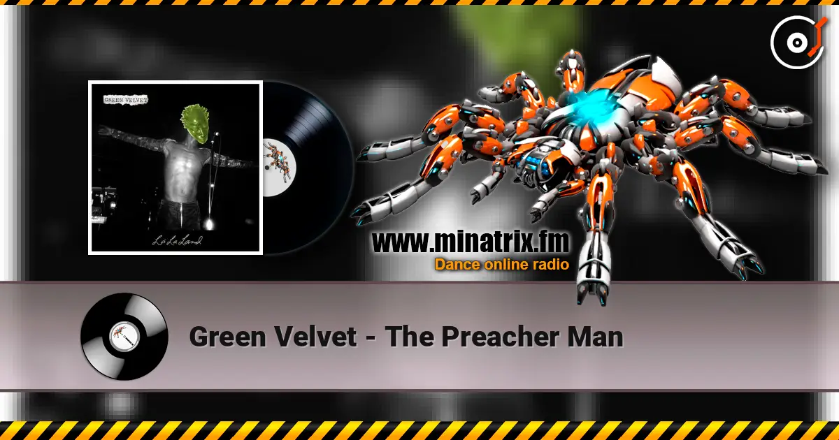 Green Velvet - The Preacher Man listen online in high quality | Minatrix.FM