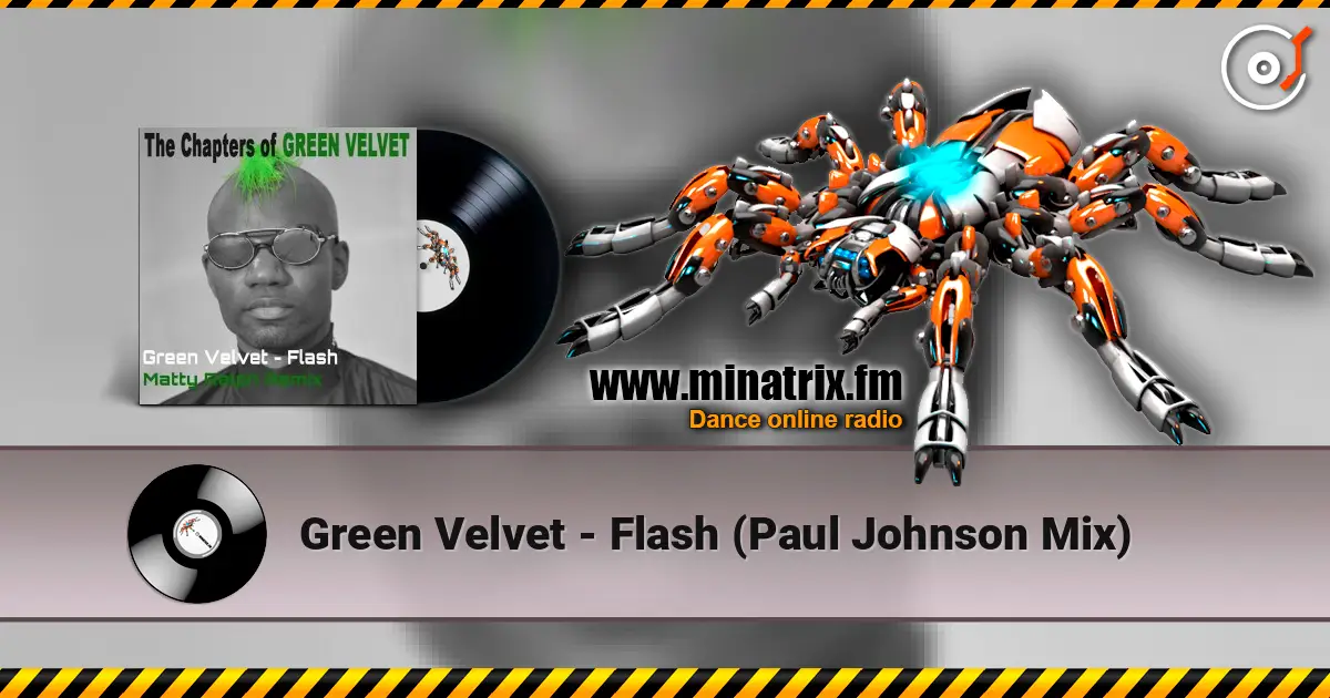 Green Velvet - Flash (Paul Johnson Mix) listen online in high quality | Minatrix.FM