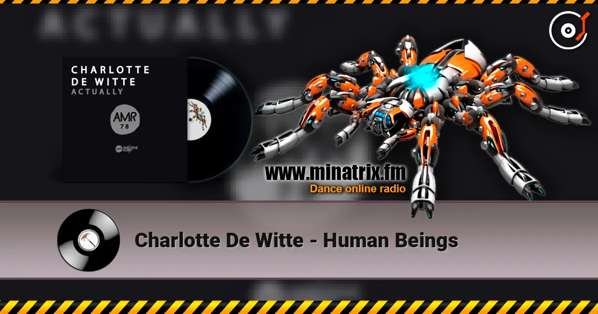 Charlotte De Witte - Human Beings listen online in high quality | Minatrix.FM