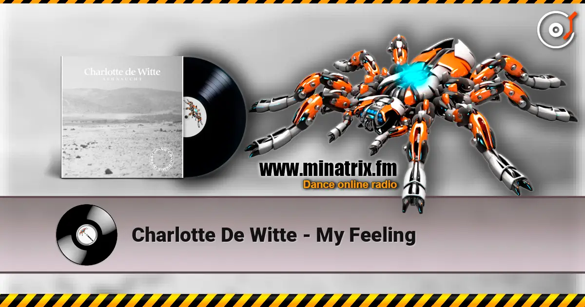Charlotte De Witte - My Feeling listen online in high quality | Minatrix.FM