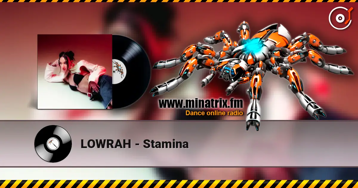 LOWRAH - Stamina слухати онлайн у високій якості | Minatrix.FM