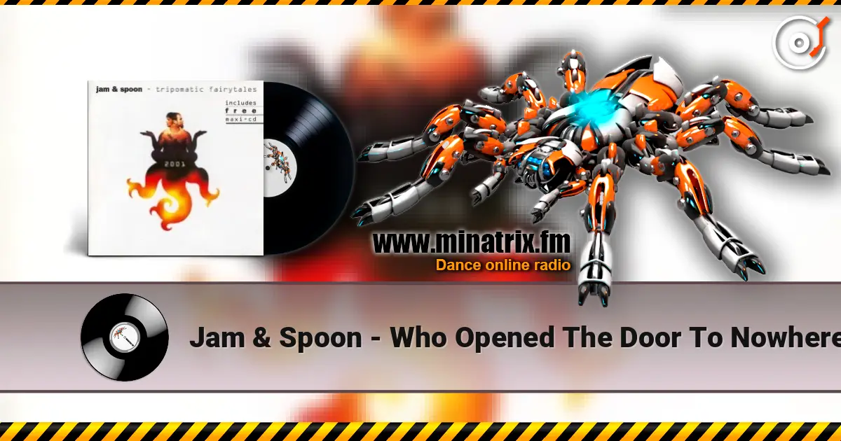 Jam & Spoon - Who Opened The Door To Nowhere listen online in high quality | Minatrix.FM