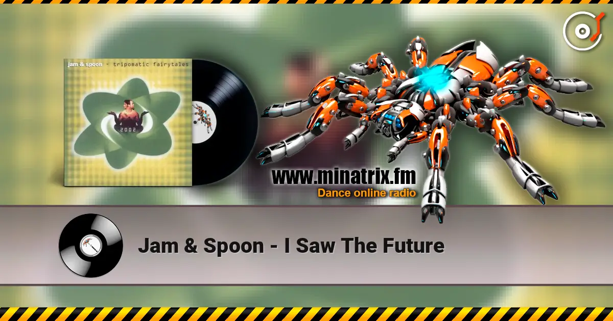 Jam & Spoon - I Saw The Future listen online in high quality | Minatrix.FM