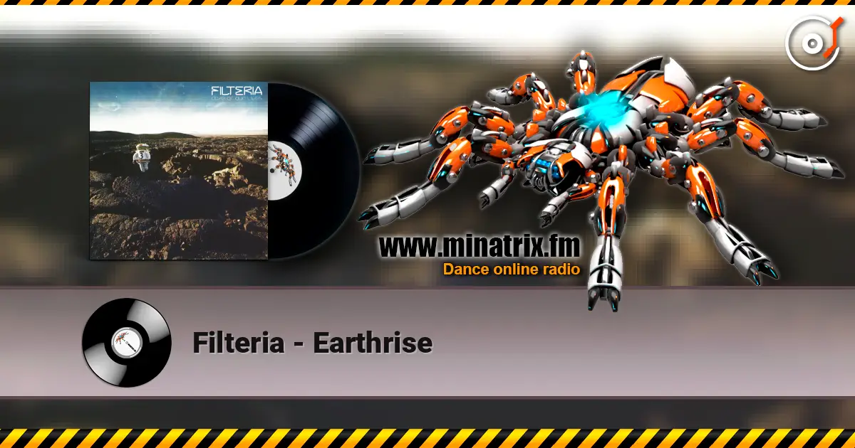 Filteria - Earthrise слухати онлайн у високій якості | Minatrix.FM