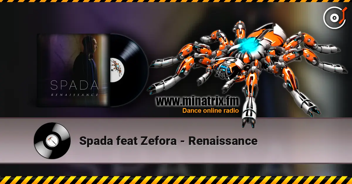 Spada feat Zefora - Renaissance listen online in high quality | Minatrix.FM