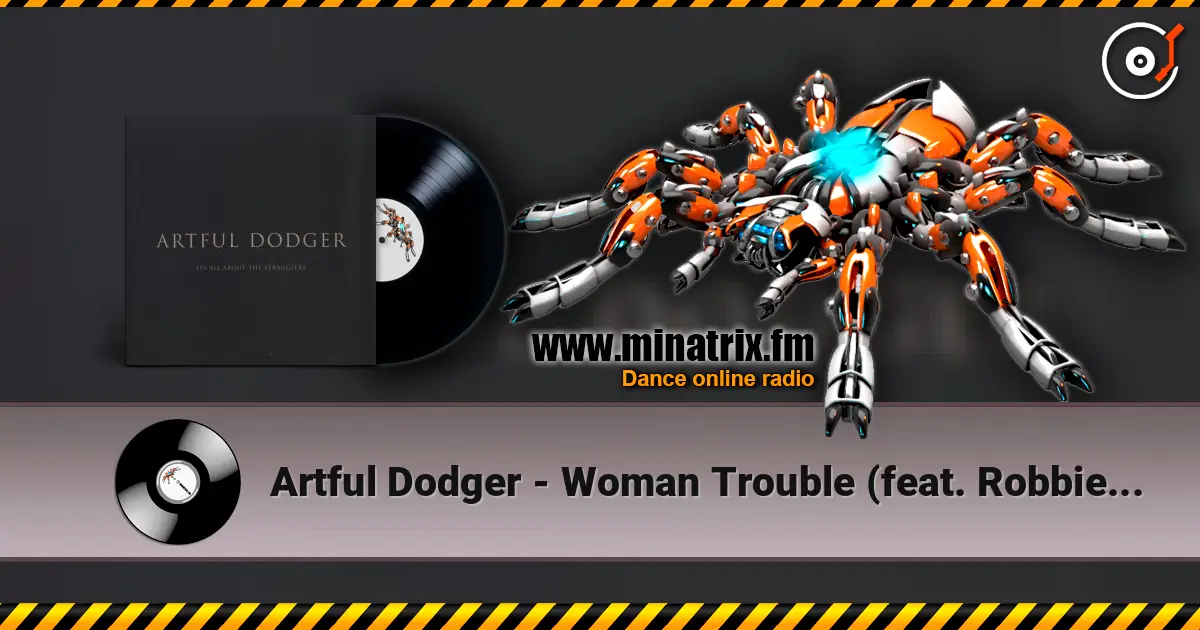 Artful Dodger - Woman Trouble (feat. Robbie Craig & Craig David) listen online in high quality | Minatrix.FM