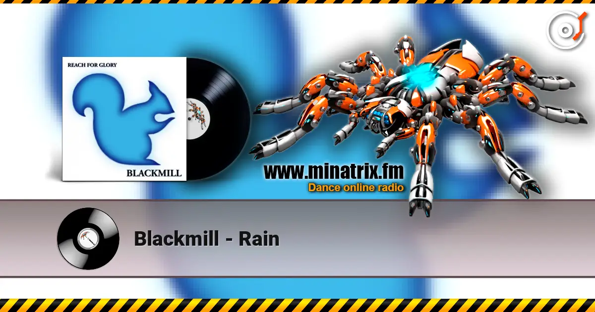 Blackmill - Rain listen online in high quality | Minatrix.FM