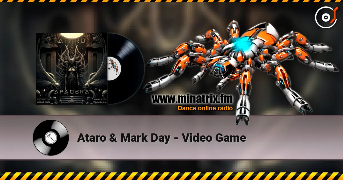 Ataro & Mark Day - Video Game listen online in high quality | Minatrix.FM