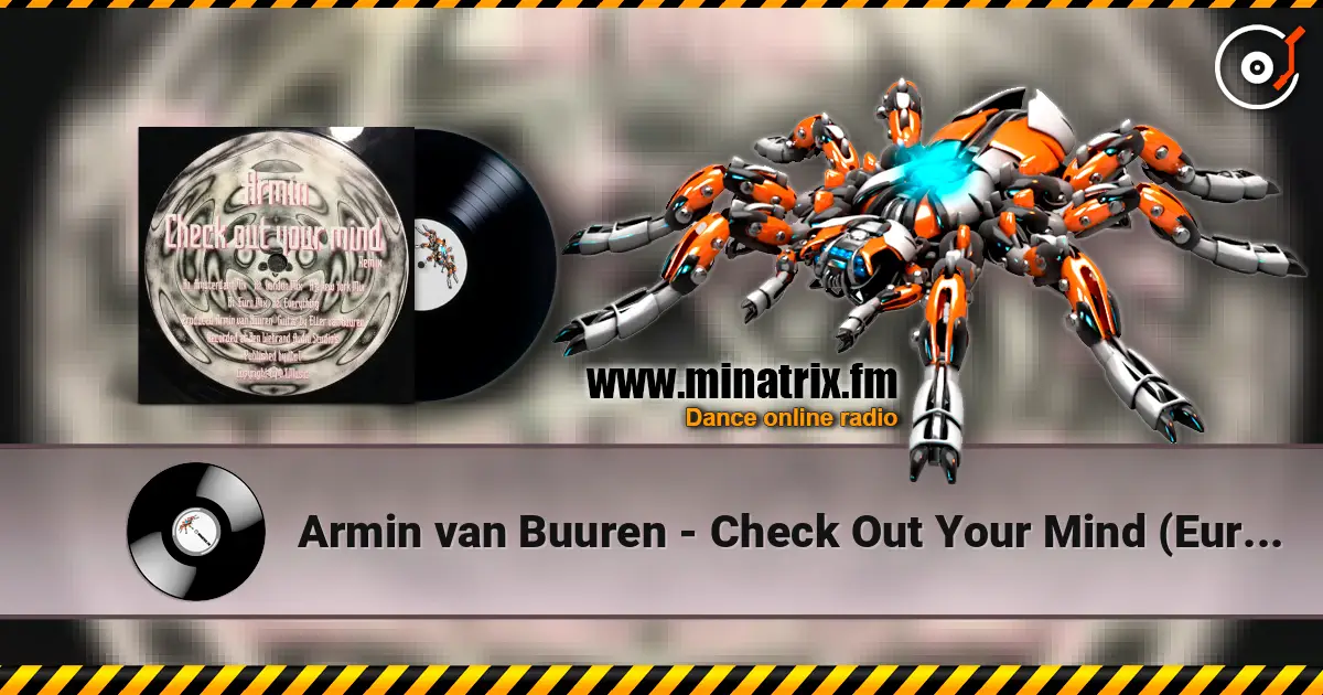 Armin van Buuren - Check Out Your Mind (Euro Mix 12' Version) listen online in high quality | Minatrix.FM