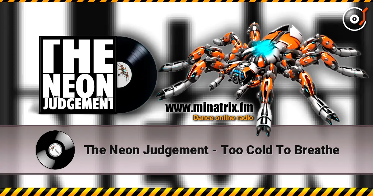 The Neon Judgement - Too Cold To Breathe слухати онлайн у високій якості | Minatrix.FM