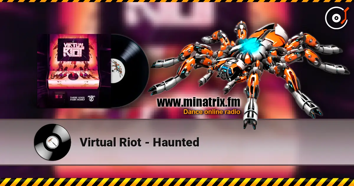 Virtual Riot - Haunted listen online in high quality | Minatrix.FM
