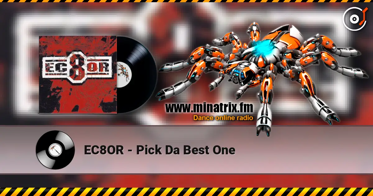 EC8OR - Pick Da Best One слухати онлайн у високій якості | Minatrix.FM