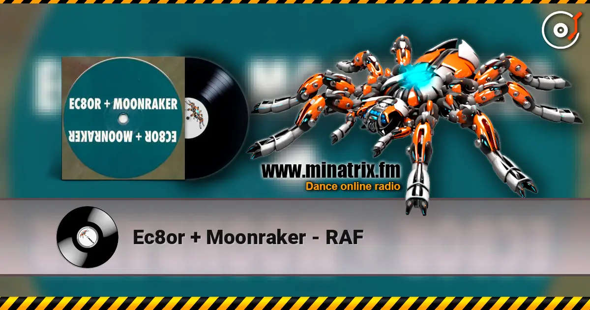 Ec8or + Moonraker - RAF listen online in high quality | Minatrix.FM