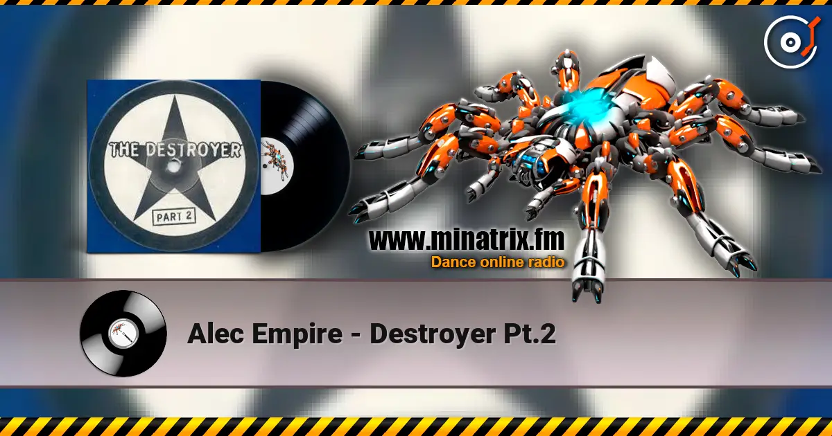 Alec Empire - Destroyer Pt.2 listen online in high quality | Minatrix.FM