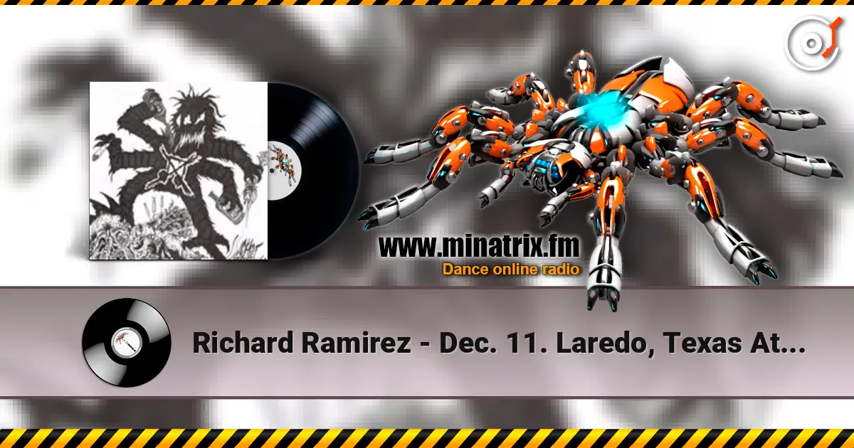 Richard Ramirez - Dec. 11. Laredo, Texas At Casa Flores Gallery слухати онлайн у високій якості | Minatrix.FM