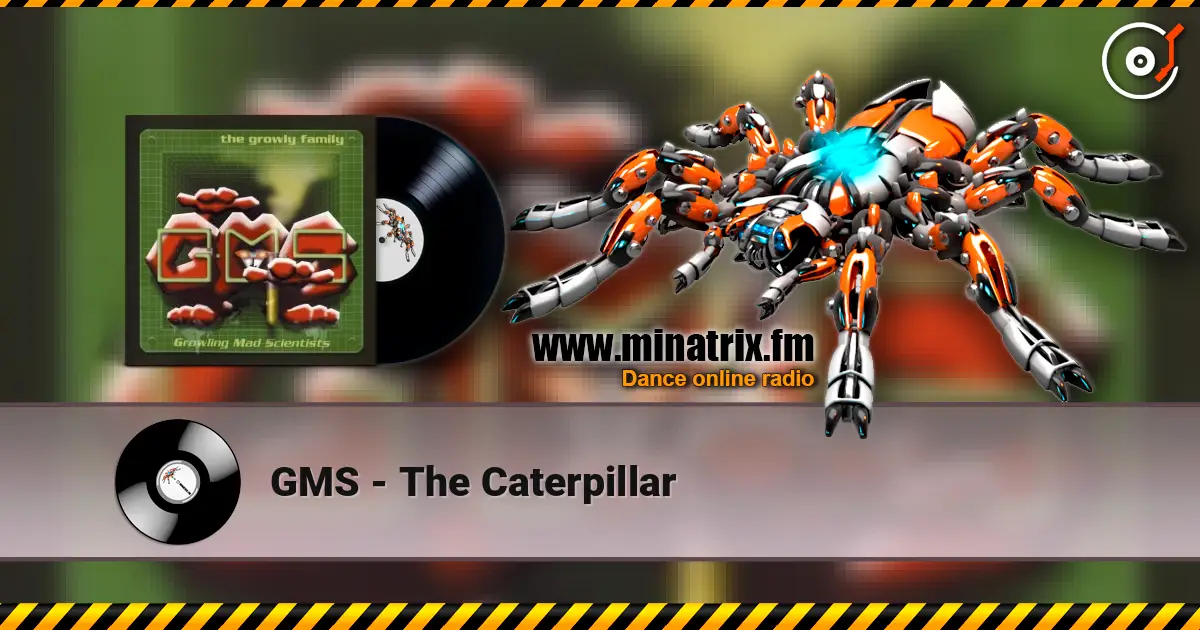 GMS - The Caterpillar слухати онлайн у високій якості | Minatrix.FM