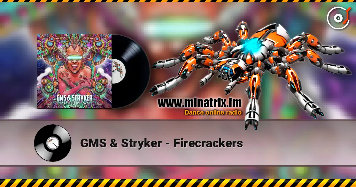 GMS & Stryker - Firecrackers listen online in high quality | Minatrix.FM