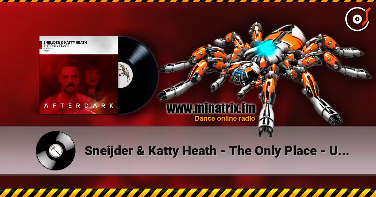 Sneijder & Katty Heath - The Only Place - UCast Remix listen online in high quality | Minatrix.FM