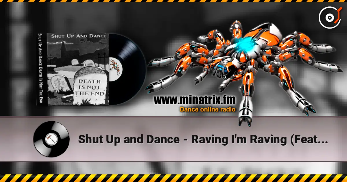 Shut Up and Dance - Raving I'm Raving (Feat. Peter Bouncer) (Remix) listen online in high quality | Minatrix.FM