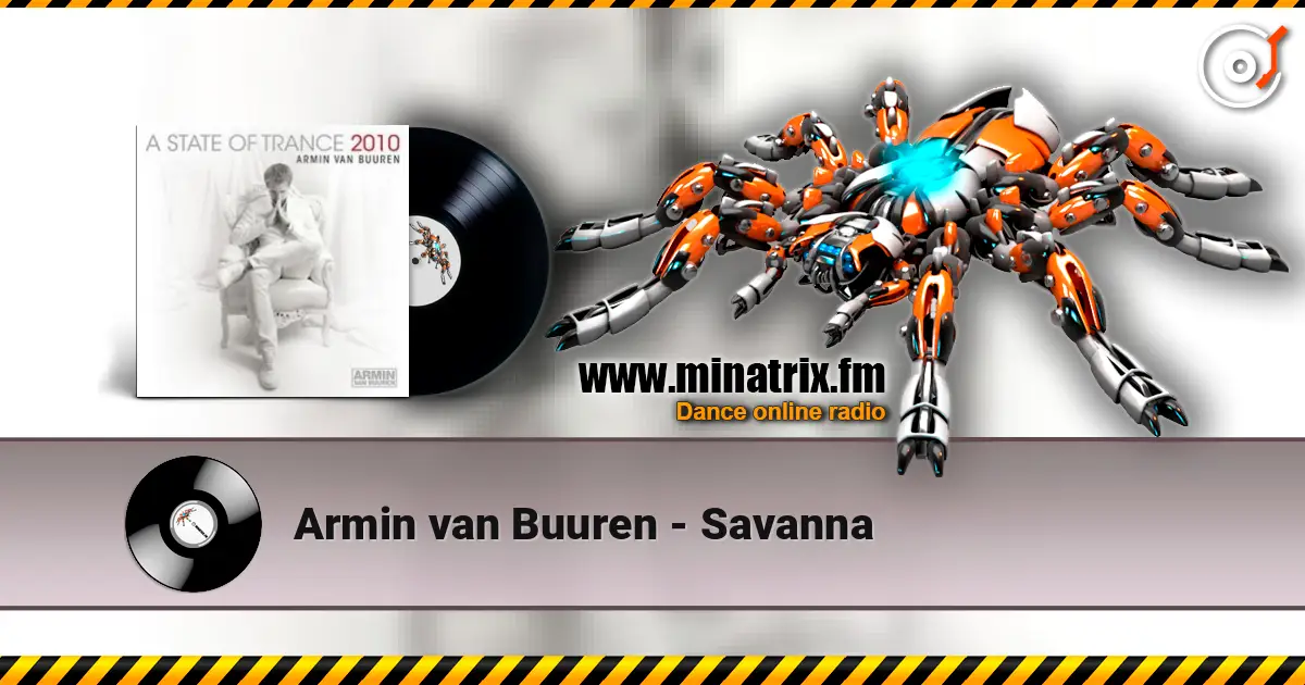 Armin van Buuren - Savanna listen online in high quality | Minatrix.FM