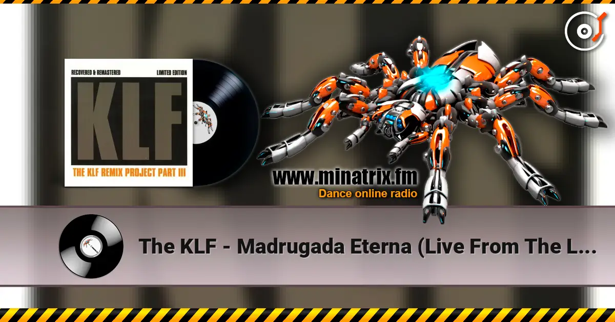 The KLF - Madrugada Eterna (Live From The Lost Continent Original Version) listen online in high quality | Minatrix.FM