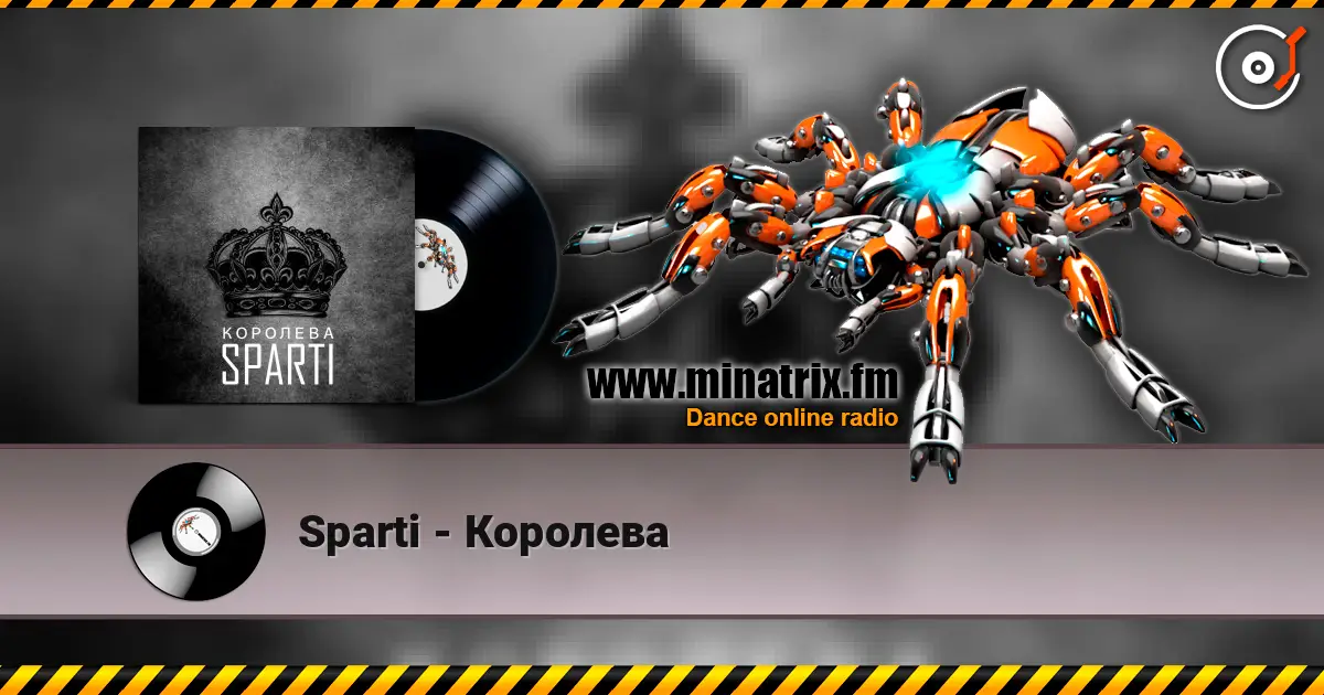 Sparti - Королева listen online in high quality | Minatrix.FM