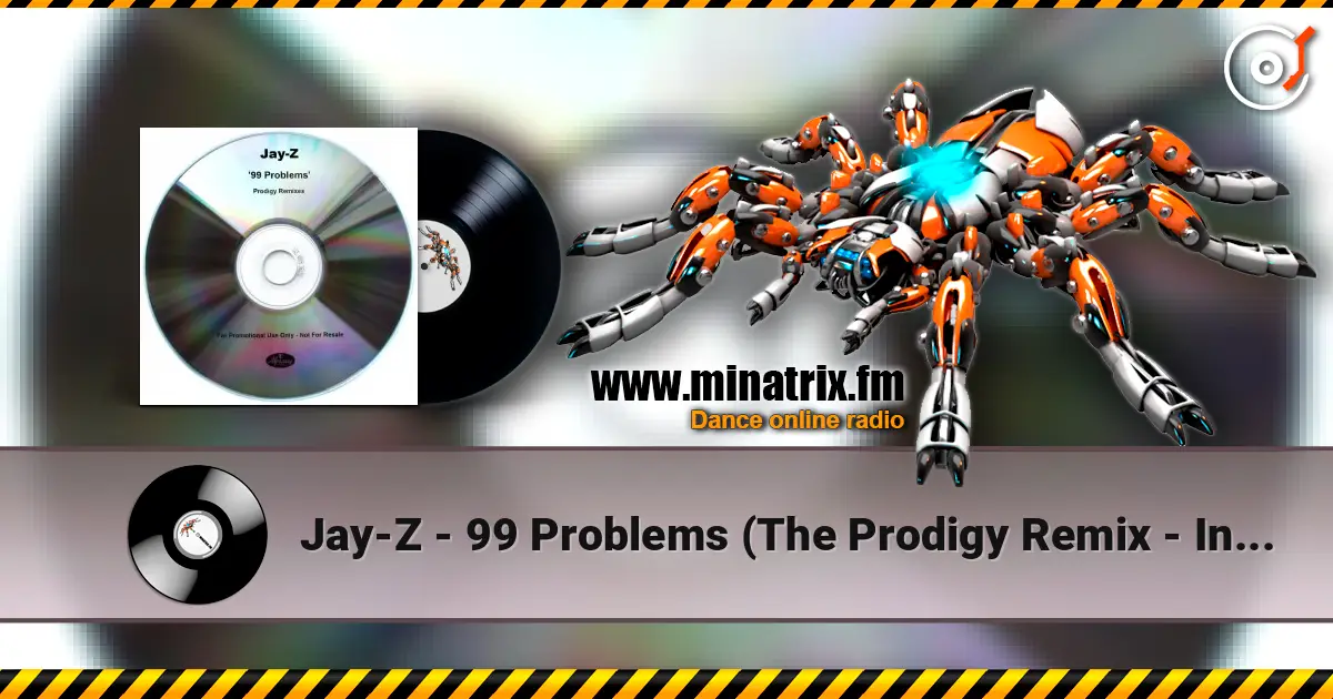 Jay-Z - 99 Problems (The Prodigy Remix - Instrumental) listen online in high quality | Minatrix.FM