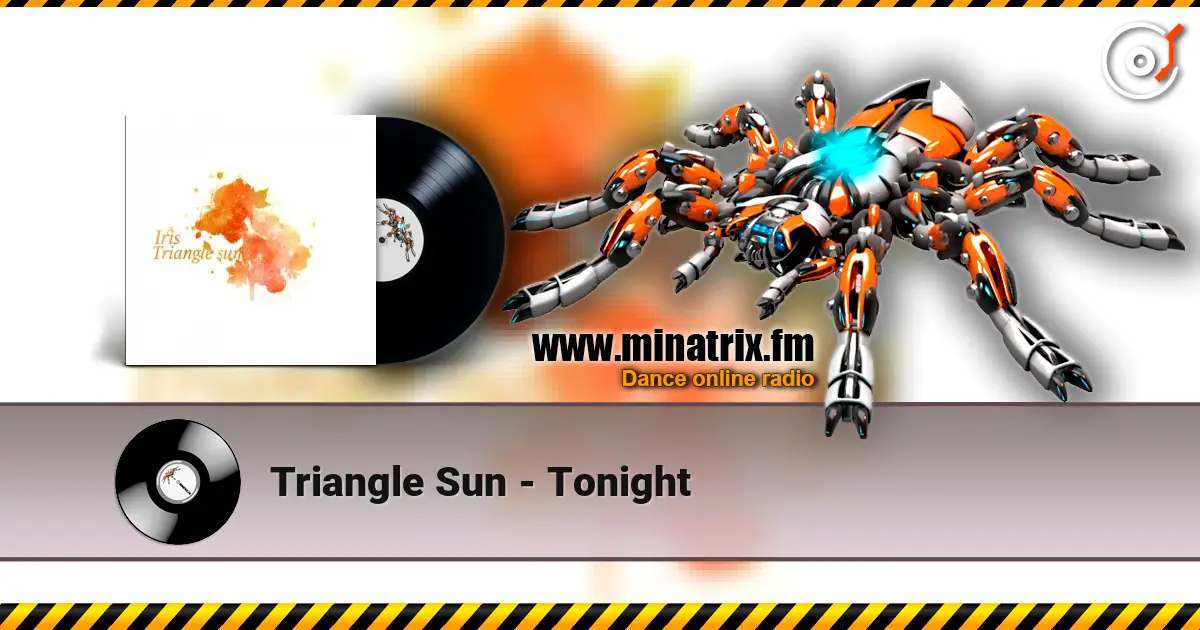 Triangle Sun - Tonight listen online in high quality | Minatrix.FM