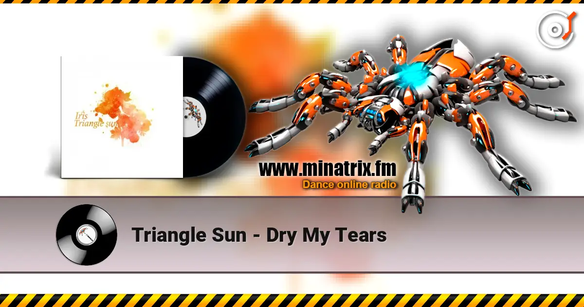 Triangle Sun - Dry My Tears слухати онлайн у високій якості | Minatrix.FM