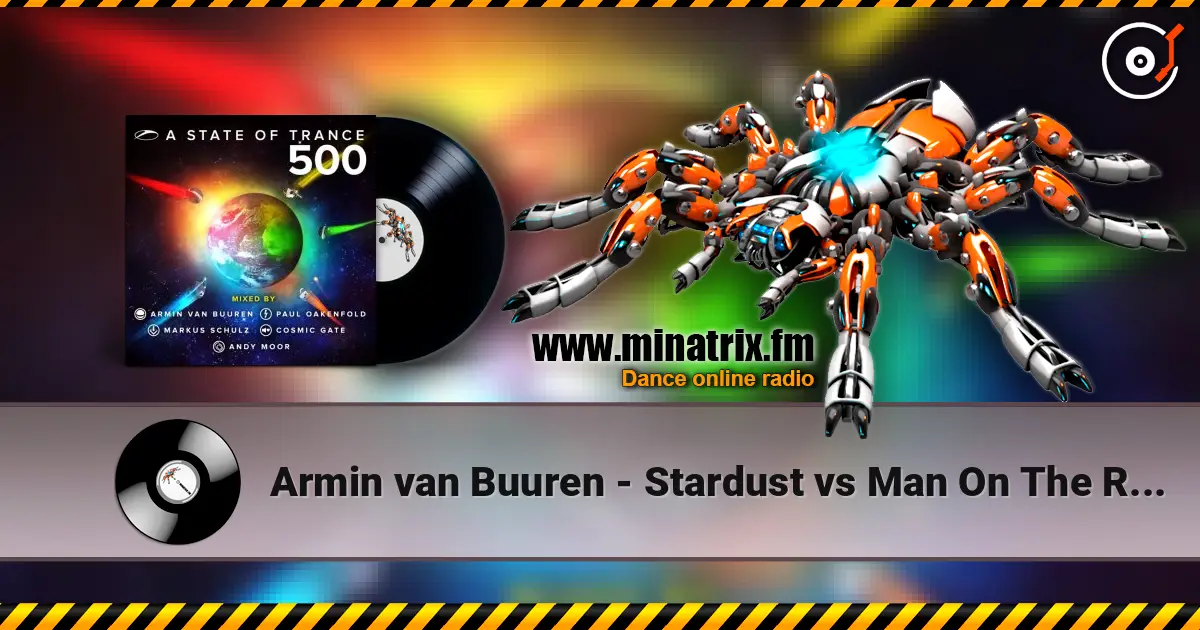 Armin van Buuren - Stardust vs Man On The Run vs Nothing At All (Armin van Buuren Mash Up) listen online in high quality | Minatrix.FM
