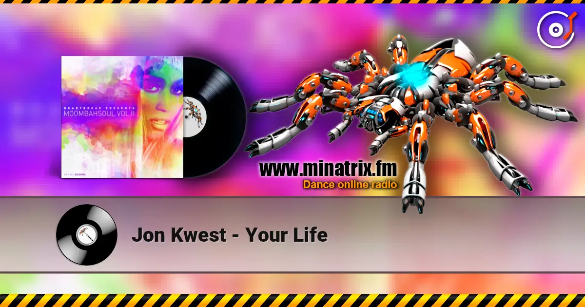 Jon Kwest - Your Life listen online in high quality | Minatrix.FM