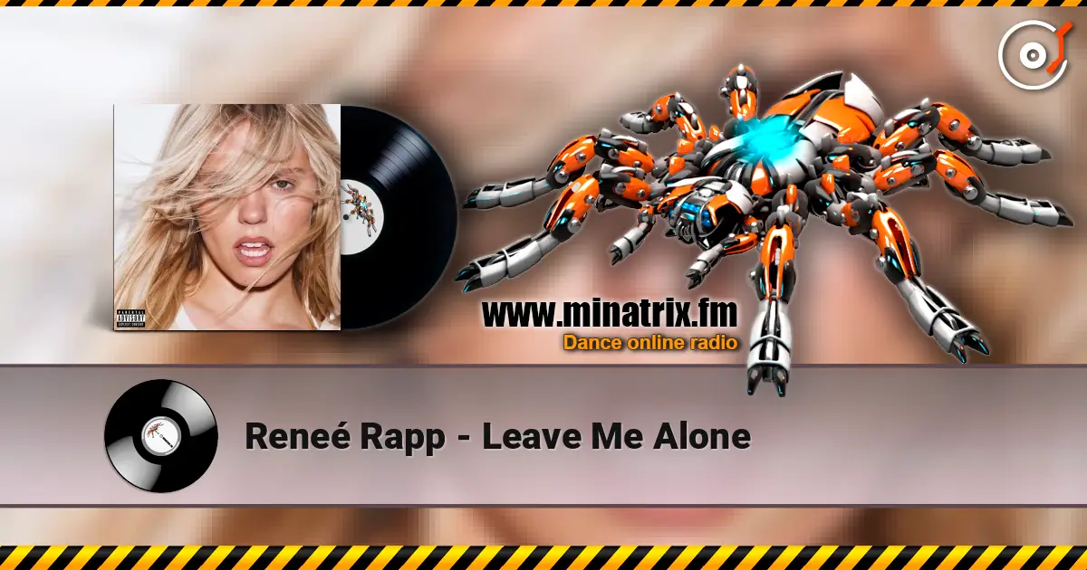 Reneé Rapp - Leave Me Alone слухати онлайн у високій якості | Minatrix.FM