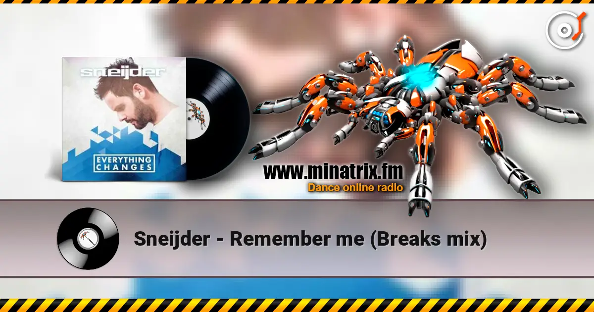 Sneijder - Remember me (Breaks mix) listen online in high quality | Minatrix.FM