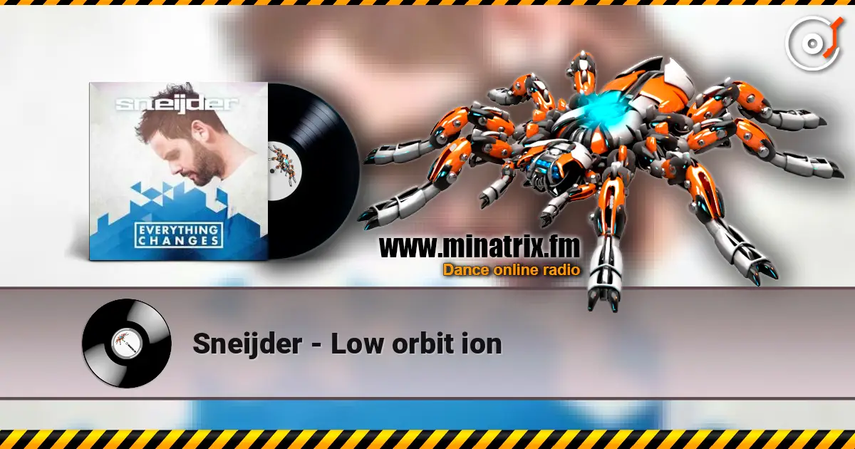Sneijder - Low orbit ion listen online in high quality | Minatrix.FM
