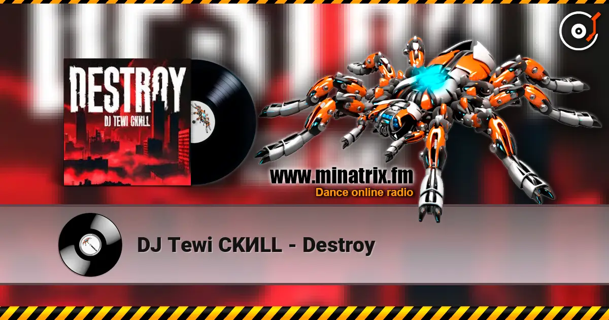 DJ Tewi CKИLL - Destroy слухати онлайн у високій якості | Minatrix.FM