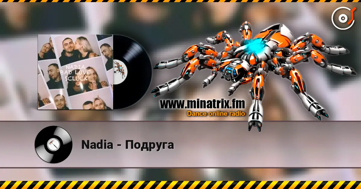 Nadia - Подруга слухати онлайн у високій якості | Minatrix.FM